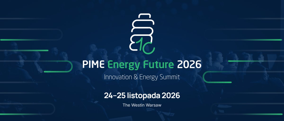 PIME Energy Future 2026 – 24–25 listopada 2026, The Westin Warsaw